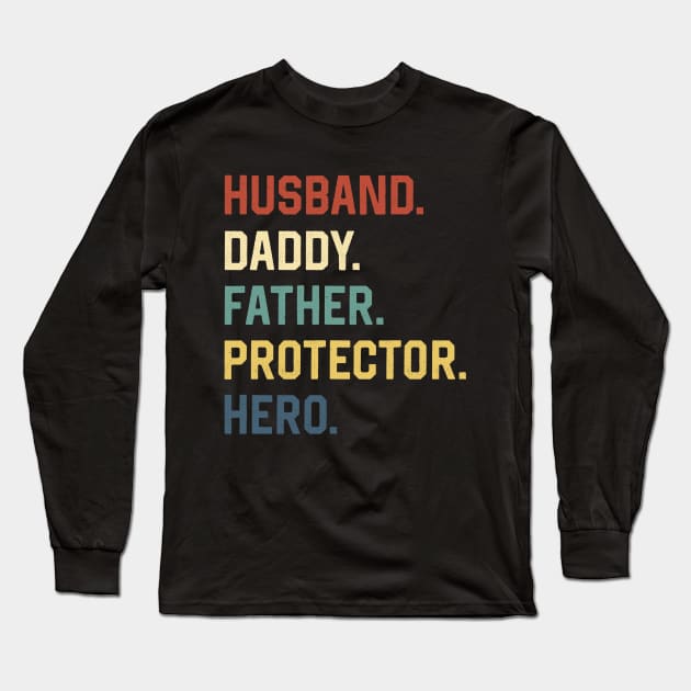 Fathers Day Shirt Husband Daddy Father Protector Hero Gift Long Sleeve T-Shirt by Marang